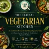 global vegetarian recipes gourmet vegetarian dishes from global cookbook
